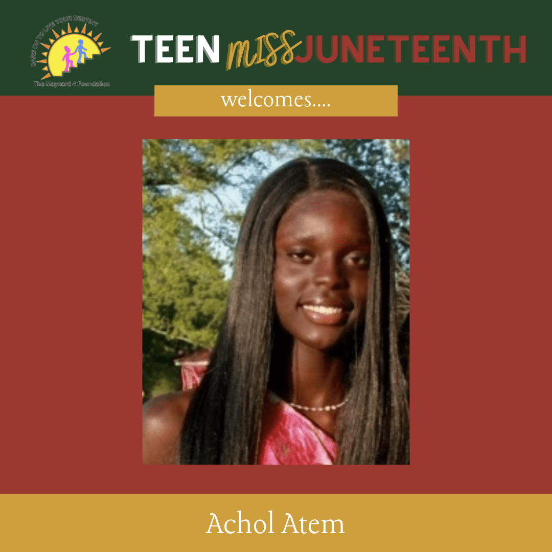 Achol Atem -2022 Teen Miss Juneteenth Participant - The Maynard 4 Foundation - Mobile Alabama