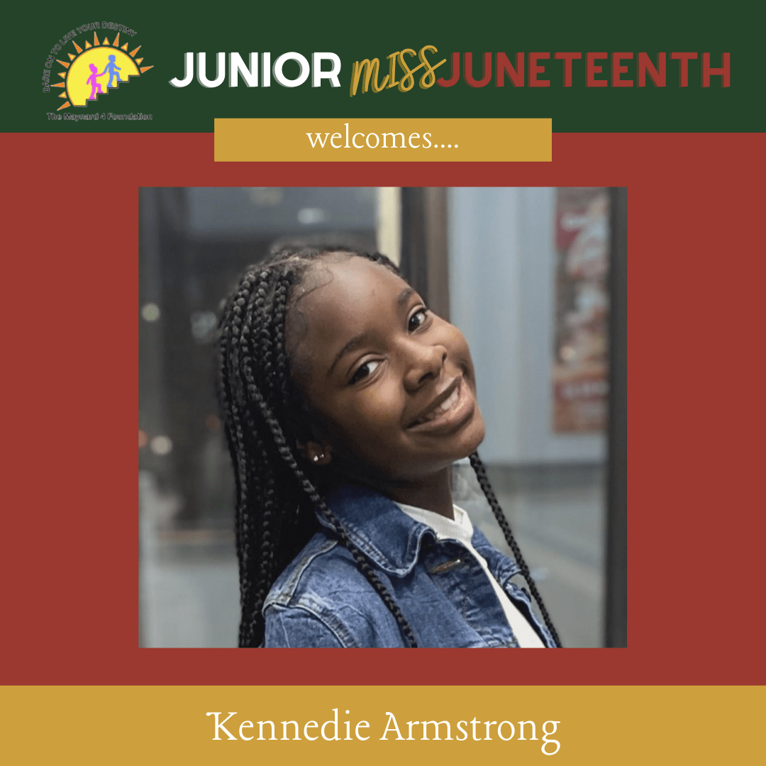 Kennedie Armstrong -2022 Miss Junior Juneteenth Participant - The Maynard 4 Foundation - Mobile Alabama