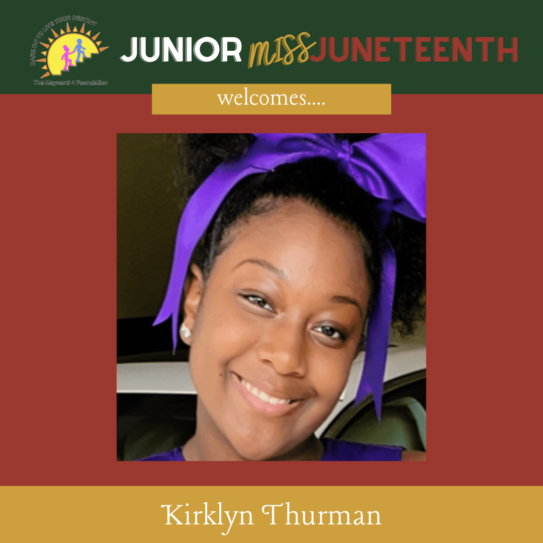 Kirklyn Thurman -2022 Miss Junior Juneteenth Participant - The Maynard 4 Foundation - Mobile Alabama